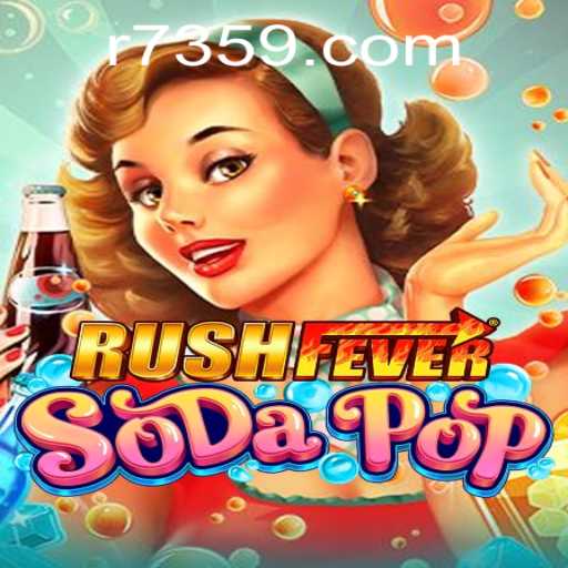 Dive into the World of RushFeverSodaPop: A Thrilling Mobile Gaming Experience